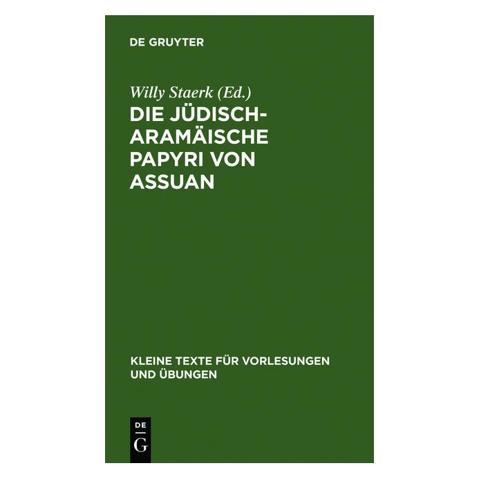 De Gruyter Die jüdisch-aramäische Papyri von Assua (Deutsch, Hardcover, Willy Staerk) (67776416)