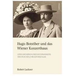 Hugo Botstiber und das Wiener Konzerthaus, Biografien von Robert Lackner