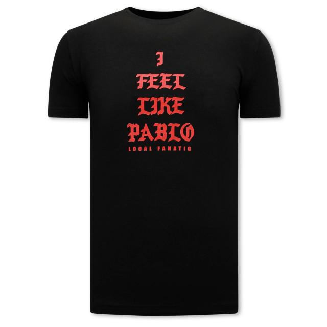 Local Fanatic I feel like pablo t-shirt