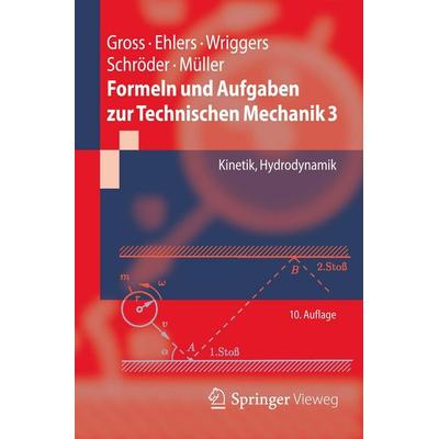 Gross, D: Formeln und Aufgaben zur Technischen Mechanik 3, Taschenbuch von Dietmar Gross,Wolfgang Ehlers,Peter Wriggers,Jörg Schröder,Ralf Müller,