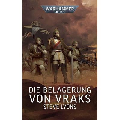 Warhammer 40.000 - Die Belagerung von Vraks, Taschenbuch von Steve Lyons, Black Library, 978-1-80407-827-3