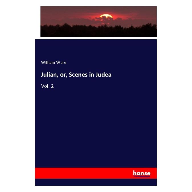 Hansebooks Julian, or, Scenes in Judea (Englisch, Softcover, William Ware) (56049491)