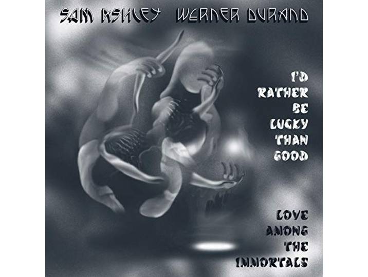 Sam & Werner Durand Ashley - I'd Rather Be Lucky Than Good / Love Among..