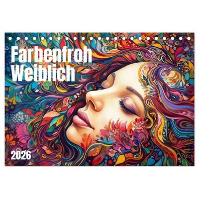Farbenfroh Weiblich (Tischkalender 2026 DIN A5 quer), CALVENDO Monatskalender