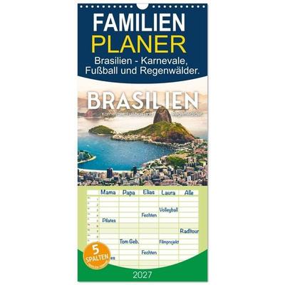Familienplaner 2027 - Brasilien - Karnevale, Fußball und Regenwälder. mit 5 Spalten (Wandkalender, 21 x 45 cm) CALVENDO
