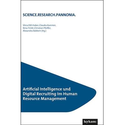 Artificial Intelligence und Digital Recruiting im Human Resource Management, Taschenbuch von , Leykam, 978-3-7011-0468-0