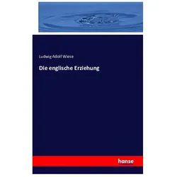 Die englische Erziehung, Fachbücher von Ludwig A. Wiese