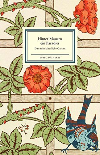 Bernd Mayerhofer - Hinter Mauern ein Paradies: Der mittelalterliche Garten (Insel-Bücherei) - Preis vom 11.10.2026 15:43:13 h