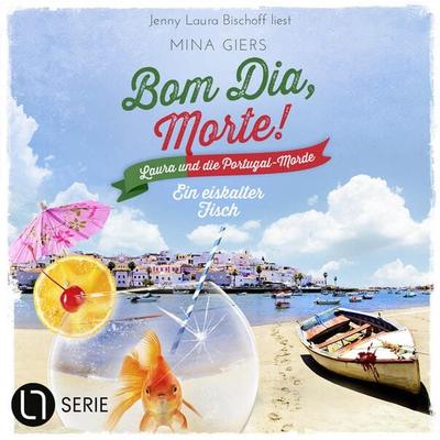 Ein eiskalter Fisch - Bom Dia, Morte!, Teil 2 - Mina Giers, Audio, 9783754009543