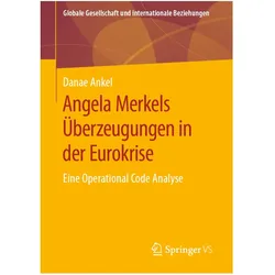 Angela Merkels Überzeugungen in der Eurokrise, Fachbücher von Danae Ankel