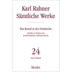 Rahner,K.:Sämtl.Werke.24/1 Konz.Ortsk.1, Fachbücher von Albert Raffelt, Ulrich Ruh, Karl Rahner