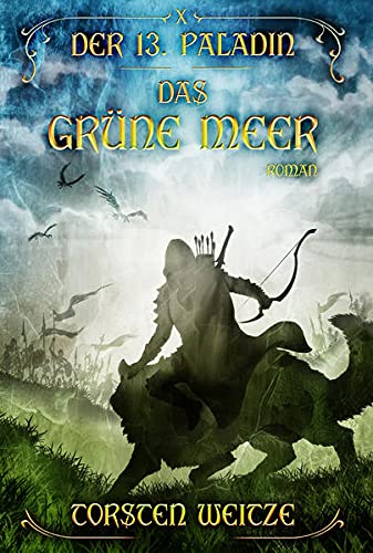 Torsten Weitze - Das Grüne Meer: Der 13. Paladin: Band X - Preis vom 13.10.2026 11:25:28 h