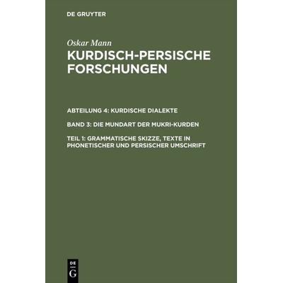 Grammatische Skizze, Texte in phonetischer und persischer Umschrift, Gebundene Ausgabe von Oskar Mann, De Gruyter, 978-3-11-116639-1