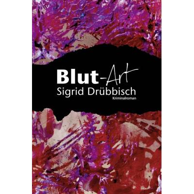 Blut-Art, Taschenbuch von Sigrid Drübbisch, OCM, 978-3-949902-26-0