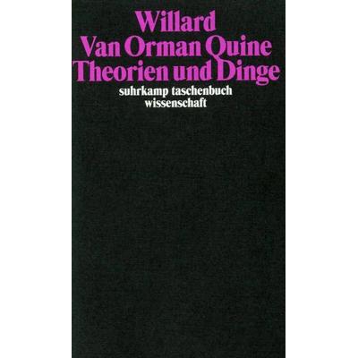 Theorien und Dinge, Taschenbuch von Willard van Orman Quine, Suhrkamp, 978-3-518-28560-2