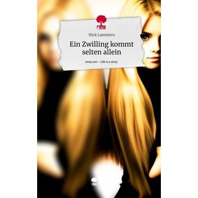 Ein Zwilling kommt selten allein. Life is a Story - story.one, Gebundene Ausgabe von Nick Lammers, Story.one publishing, 978-3-7108-4106-4
