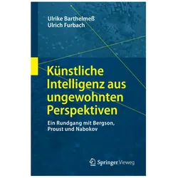 Künstliche Intelligenz aus ungewohnten Perspektiven, Fachbücher von Ulrich Furbach, Ulrike Barthelmess