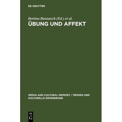 Übung und Affekt, Gebundene Ausgabe von Bettina Bannasch,Günter Butzer, De Gruyter, 978-3-11-019322-0