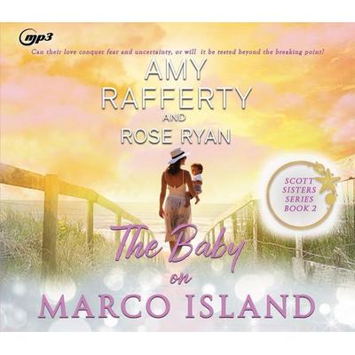 The Baby on Marco Island - Amy Rafferty,Rose Ryan, CD, 9781685925291