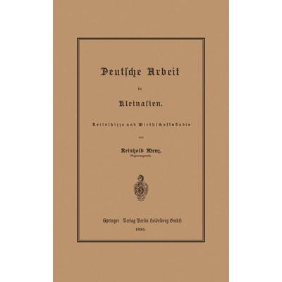 Deutsche Arbeit in Kleinasien, Taschenbuch von Reinhold Menz, Springer Berlin, 978-3-662-32491-2