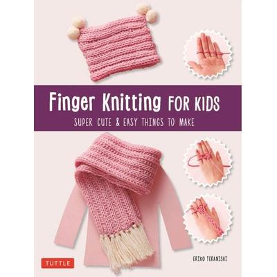 Finger Knitting for Kids, Taschenbuch von Eriko Teranishi, Tuttle Publishing, 978-4-8053-1533-0
