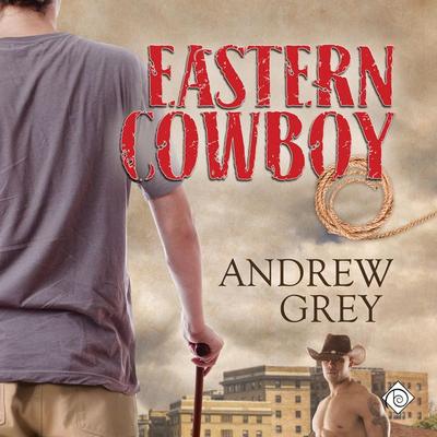 Eastern Cowboy (Unabridged) - Andrew Grey, Audio, 4071498919583