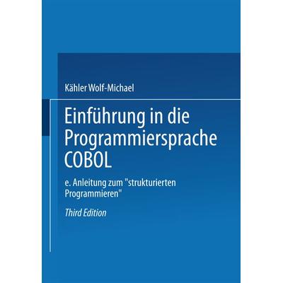 Einführung in die Programmiersprache COBOL, Taschenbuch von Kähler Wolf-Michael, Vieweg & Teubner, 978-3-528-23335-8