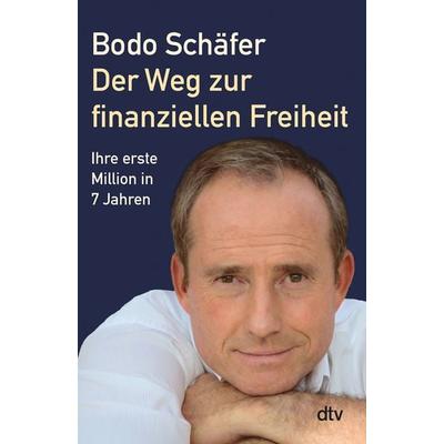 Der Weg zur finanziellen Freiheit, Taschenbuch von Bodo Schäfer, dtv