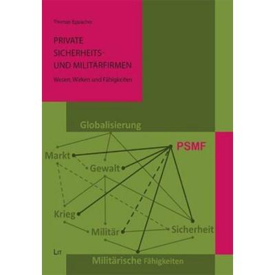 Eppacher, T: Private Sicherheits- und Militärfirmen, Taschenbuch von Thomas Eppacher, Lit Verlag, 978-3-643-50456-2