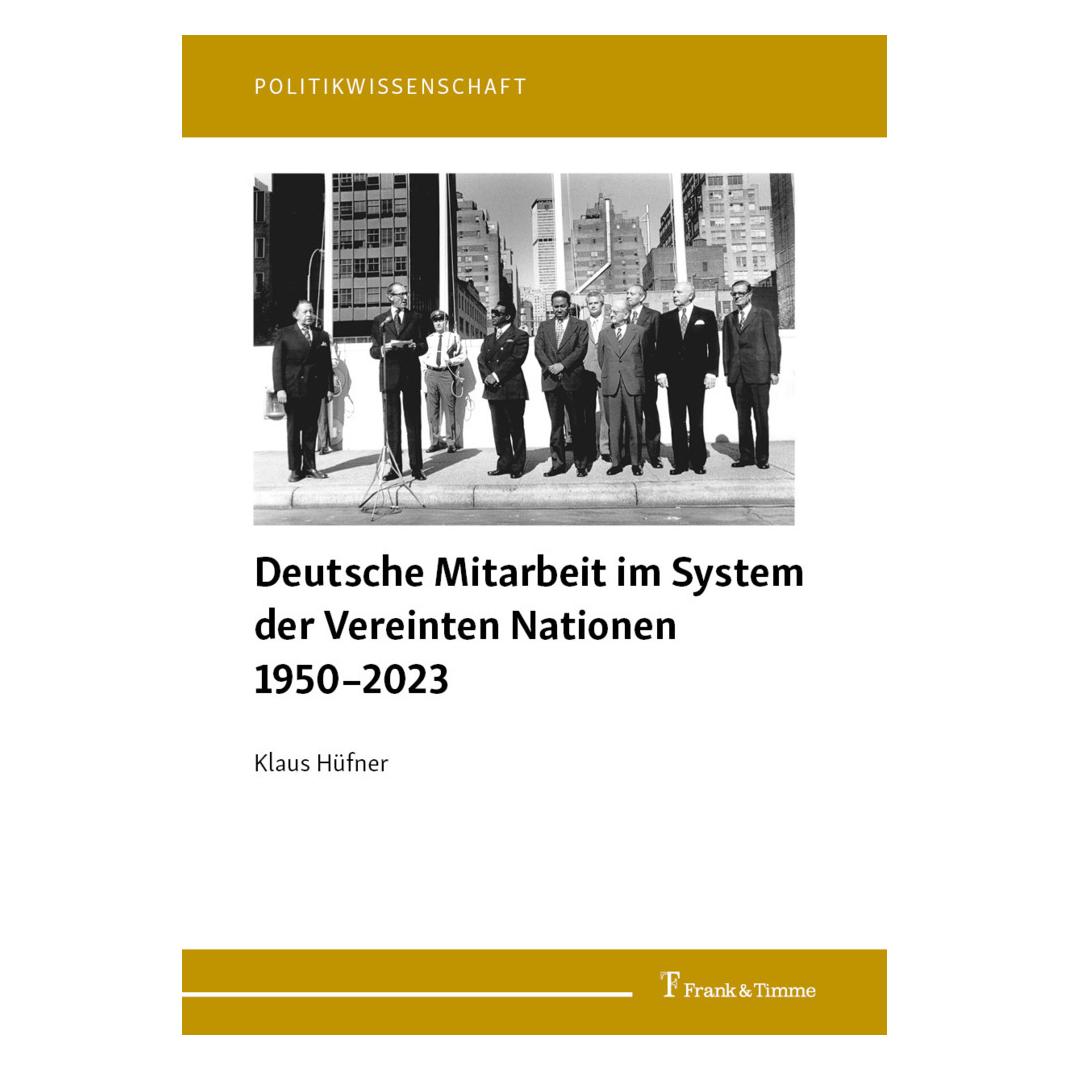 Frank & Timme Deutsche Mitarbeit im System der Vereinten Nationen 1950-2023 (Deutsch, Softcover, Klaus Hüfner) (56998089)