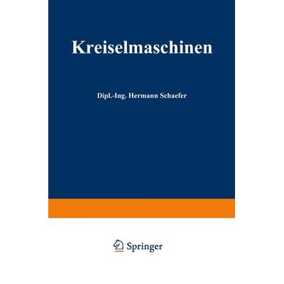 Kreiselmaschinen, Taschenbuch von Hermann Schäfer, Springer Berlin, 978-3-662-35712-5