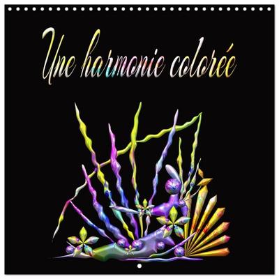 Une harmonie colorée (Calendrier mural carré 2027 30x30 cm) Calendrier double avec une page pour vos prises de notes