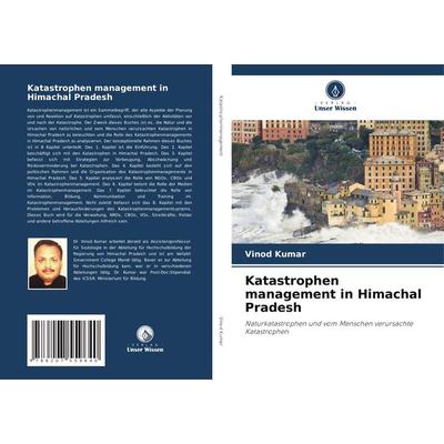 Katastrophen management in Himachal Pradesh, Taschenbuch von Vinod Kumar, Verlag Unser Wissen, 978-620-7-55964-0