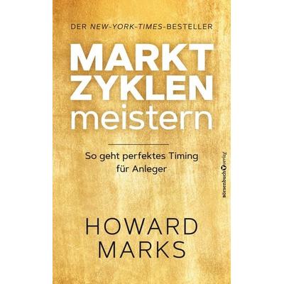 Marktzyklen meistern, Gebundene Ausgabe von Howard Marks, Börsenbuchverlag, 978-3-86470-629-5