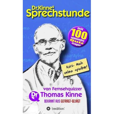Dr. Kinnes Sprechstunde, Gebundene Ausgabe von Thomas Kinne, Tredition, 978-3-347-25317-9