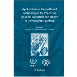 Applications of Gene-Based Technologies for Improving Animal Production and Health in Developing Cou, Fachbücher von Harinder P.S. Makkar, Gerrit J. Viljoen