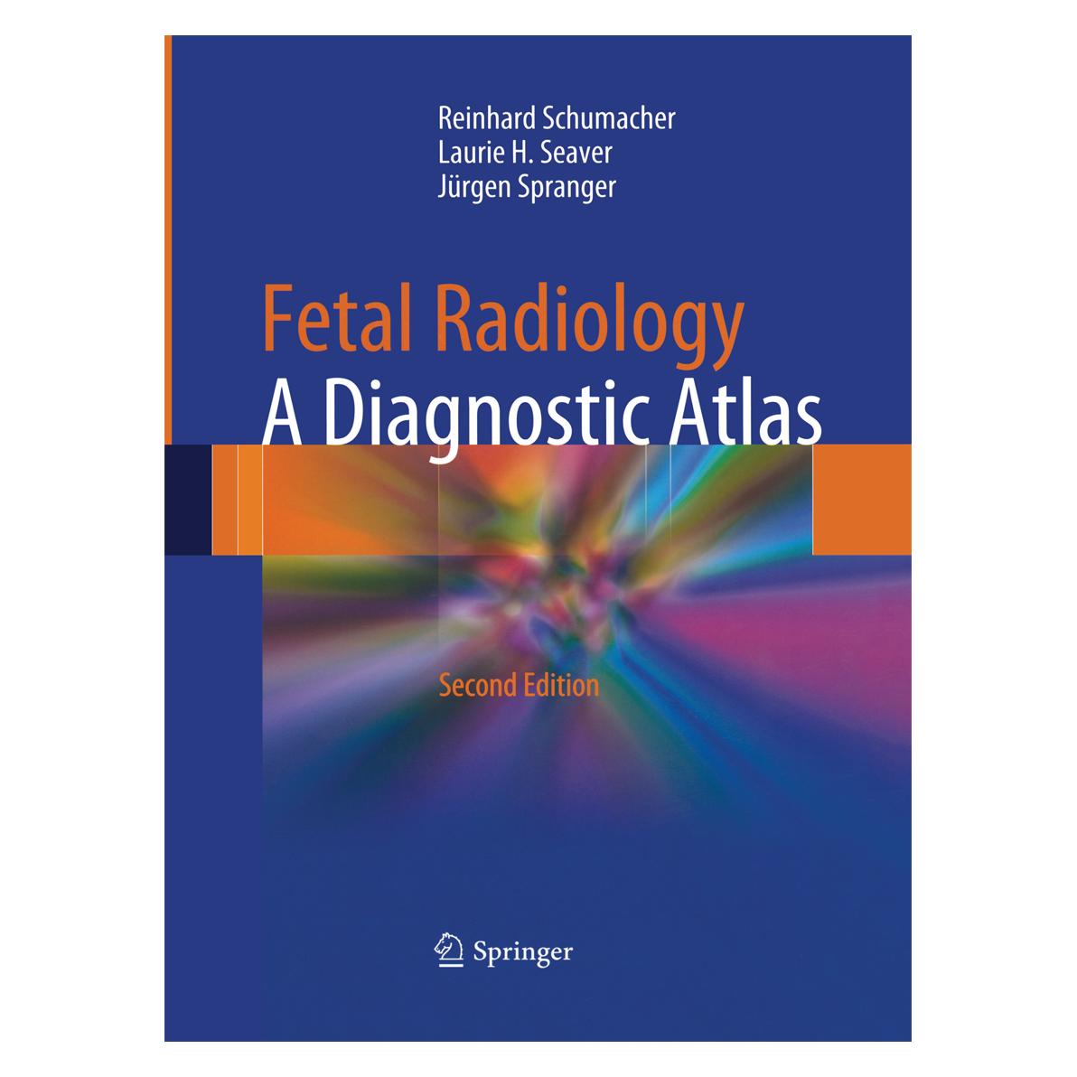 Springer Fetal Radiology (Englisch, Softcover, Jürgen Spranger, Laurie H Seaver, Reinhard Schumacher) (55579633)
