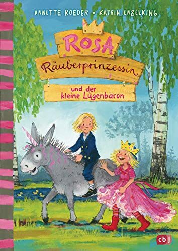 Annette Roeder - Rosa Räuberprinzessin und der kleine Lügenbaron (Die Rosa Räuberprinzessin-Reihe, Band 3) - Preis vom 12.10.2026 11:37:12 h