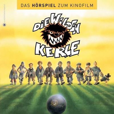 Die wilden Kerle 1 - Das Hörspiel zum Kinofilm - , Audio, 4013575923700