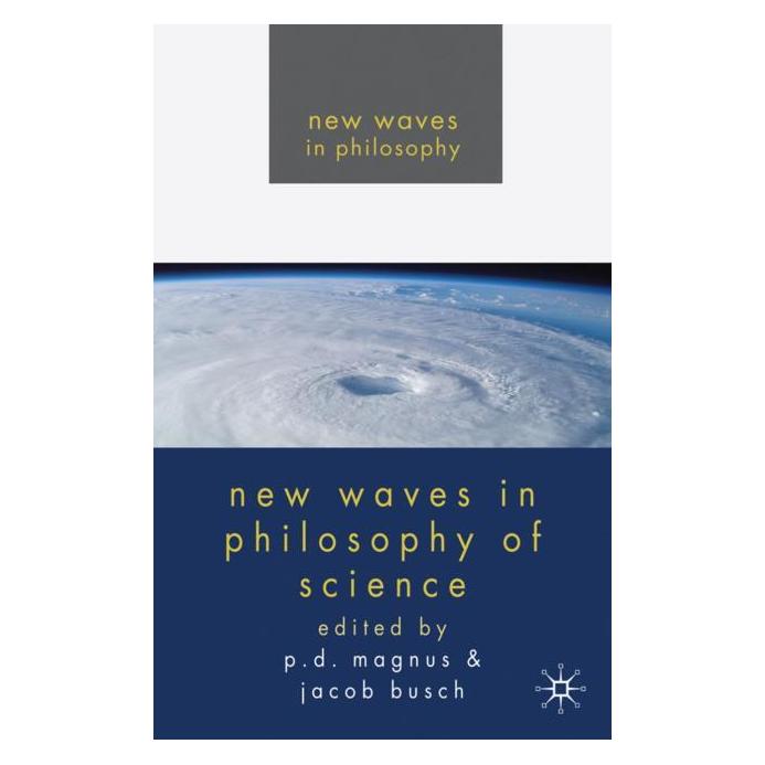 Palgrave Macmillan Uk New Waves in Philosophy of Science (Englisch, Hardcover, J. Busch, P. Magnus) (63046776)