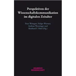 Perspektiven der Wissenschaftskommunikation im digitalen Zeitalter, Fachbücher von Peter Wormer Weingart