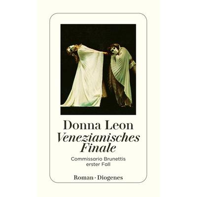 Venezianisches Finale / Commissario Brunetti Band 1, Taschenbuch von Donna Leon, Diogenes Verlag AG