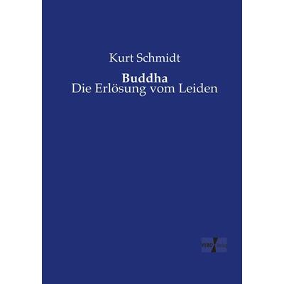 Buddha, Taschenbuch von Kurt Schmidt, Vero Verlag, 978-3-7372-2688-2