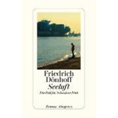 Seeluft, Taschenbuch von Friedrich Dönhoff, Diogenes Verlag AG