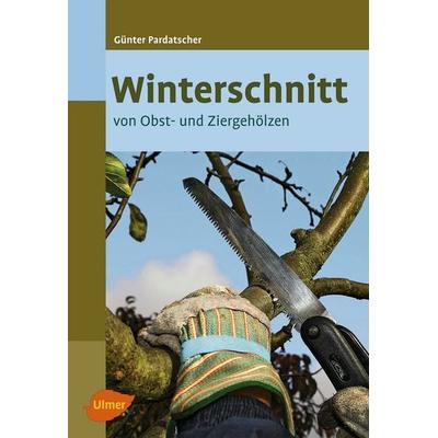 Winterschnitt, Taschenbuch von Günter Pardatscher, Verlag Eugen Ulmer, 978-3-8001-7628-1