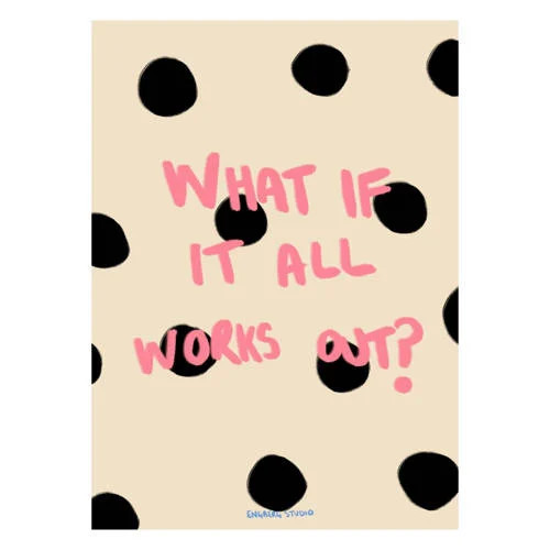 Engberg Studio Poster & Frame - What if it all works out - 30 x 40 cm