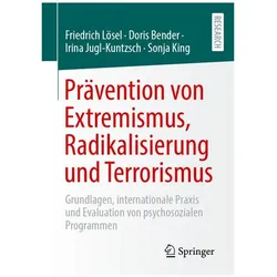 Prävention von Extremismus, Radikalisierung und Terrorismus, Fachbücher von Friedrich Lösel, Sonja King, Irina Jugl-Kuntzsch, Doris Bender