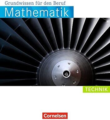 Wolfgang Hecht - Mathematik - Grundwissen für den Beruf: Technik: Arbeitsbuch - Preis vom 12.10.2026 11:37:12 h