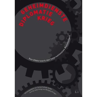 Geheimdienste, Diplomatie und Krieg, Taschenbuch von , Lit Verlag, 978-3-643-12066-3