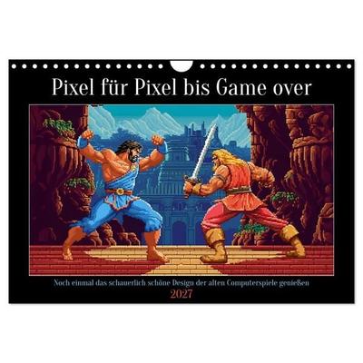 Pixel für Pixel bis Game over (Wandkalender 2027 DIN A4 quer), CALVENDO Monatskalender